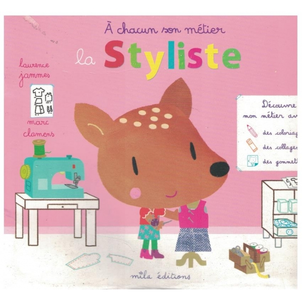 A chacum son metier la Styliste