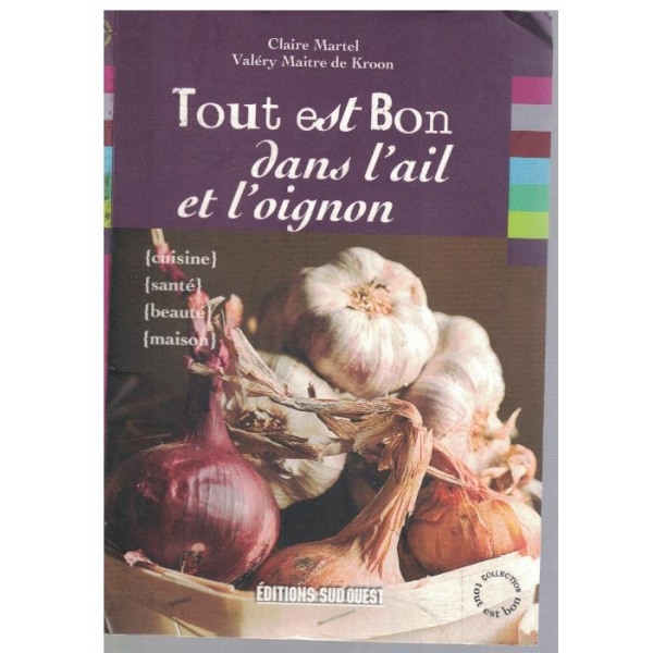 Tout est Bon dans l'ail et l'oignon