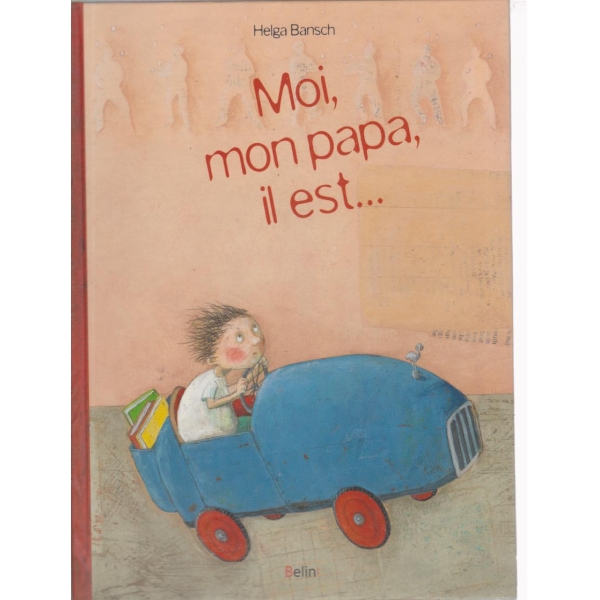 Moi,mon papa il est...