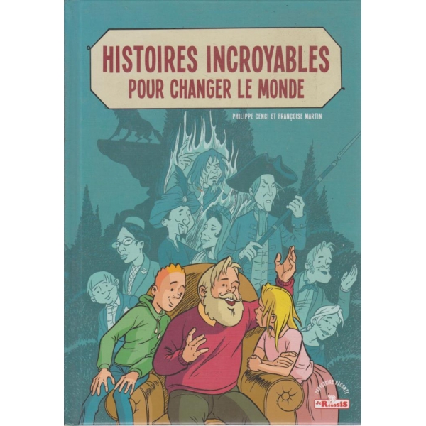 Histoires incroyables pour changer le monde