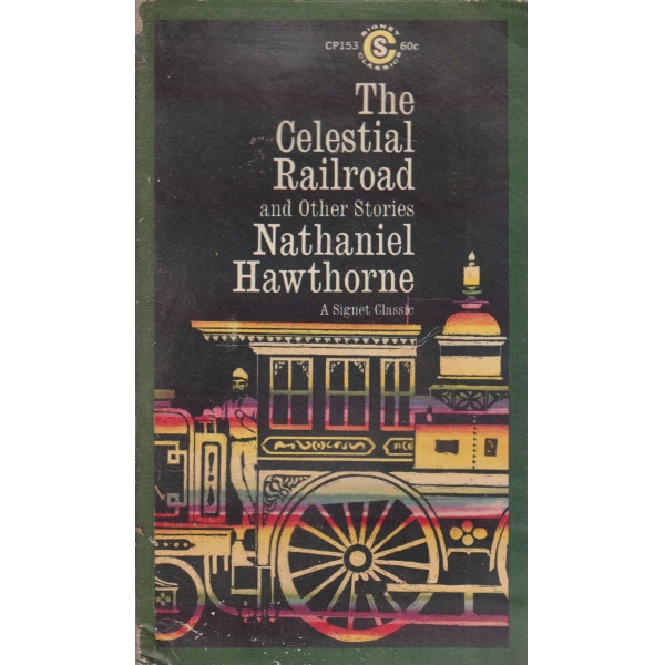 The Celestial Railroad and Other stories